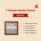 7 Horse Pyrite Frame
