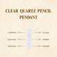 Clear Quartz Pencil  Pendant