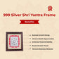 999 Silver Shri Yantra Frame